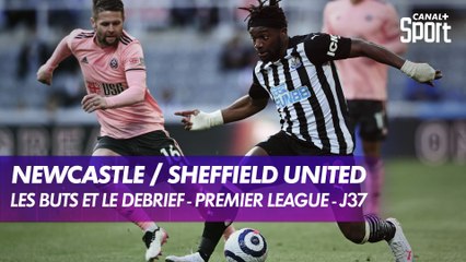 Le but et le débrief de Newcastle / Sheffield United - Premier League