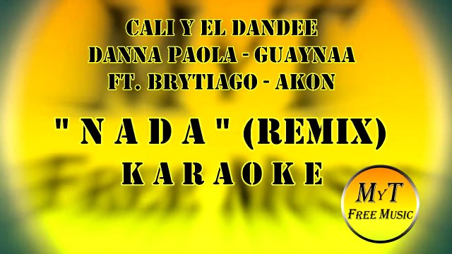 Karaoke - Nada (Remix) - Cali Y El Dandee - Danna Paola - Guaynaa - ft. Brytiago - Akon