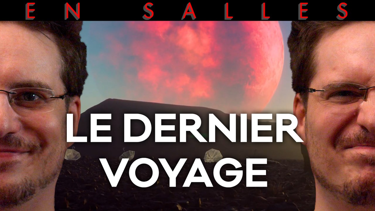 Vlog #667 - Le Dernier Voyage