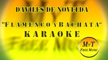 Karaoke - Flamenco y Bachata - Daviles de Novelda / Instrumental / Lyrics / Letra