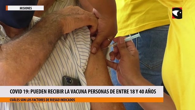 En Misiones pueden recibir la vacuna personas de entre 18 y 40 años cuáles son los factores de riesgo indicados