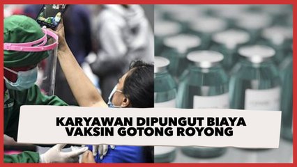Ada Karyawan Dipungut Biaya Vaksin Gotong Royong, Padahal Gratis!