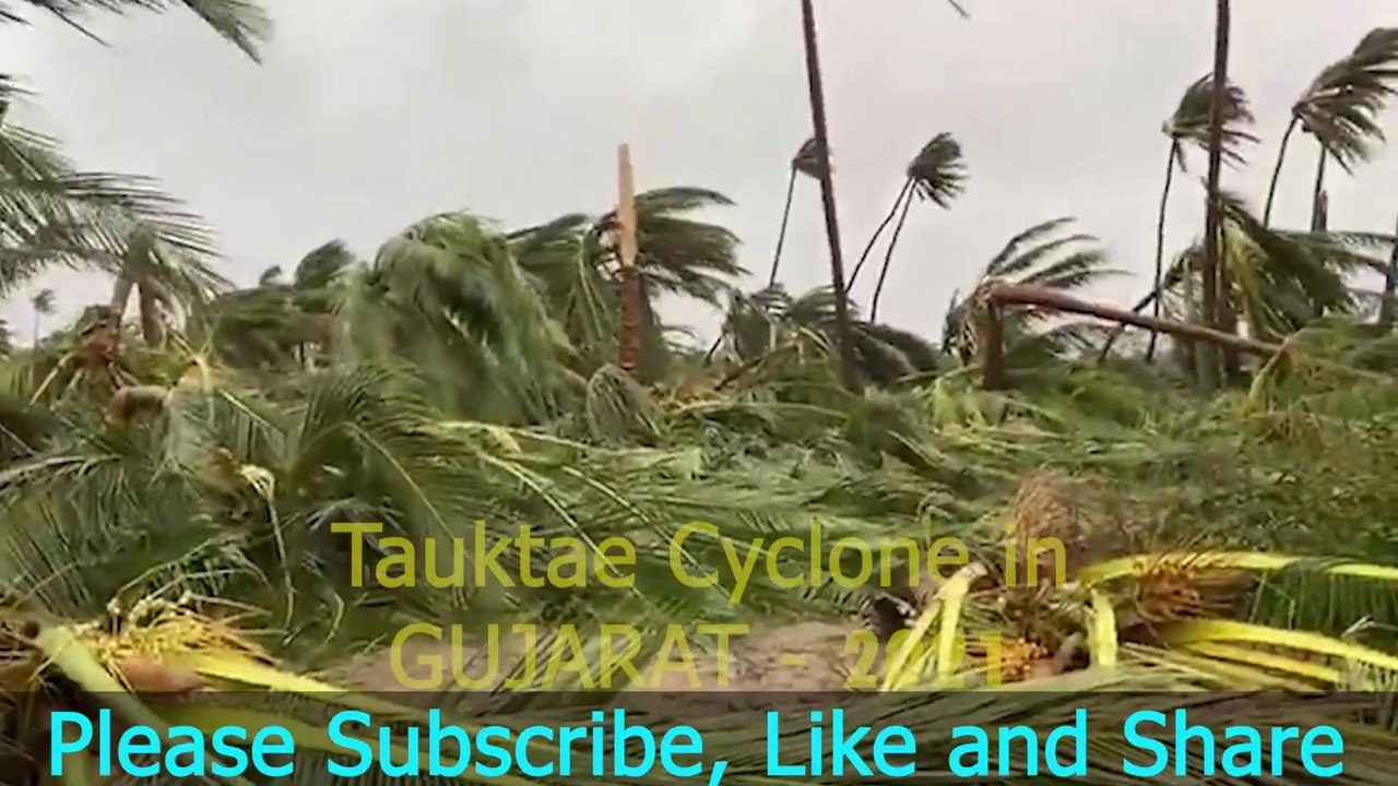 Gujarat Tauktae Cyclone - Cyclonic Storm Tauktae - Top Trending News India | Tauktae Cyclone