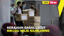 Kerajaan gagal lucut RM114j milik Najib, UMNO