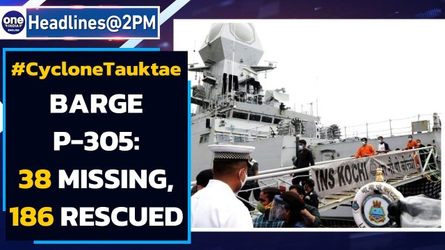 Cyclone Tauktae: 38 missing & 186 rescued from Barge P-305 that sunk off Mumbai coast| Oneindia News