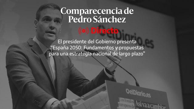Pedro Sánchez presenta su plan España 2050: Fundamentos y propuestas para una estrategia nacional de largo plazo