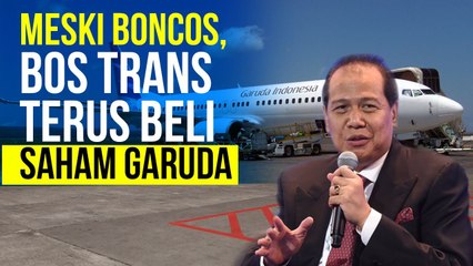 Masih Penasaran! Apa Ya Alasan Chairul Tanjung Tambah Saham di GIAA?