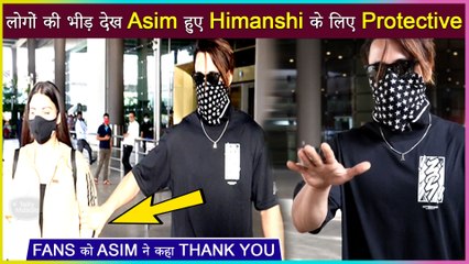 Asim Riaz Shows Love & Care Ladylove Himanshi In Public | Thanks Fans