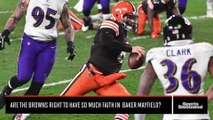 Are Cleveland Browns Right To Have So Much Faith in Baker Mayfield?