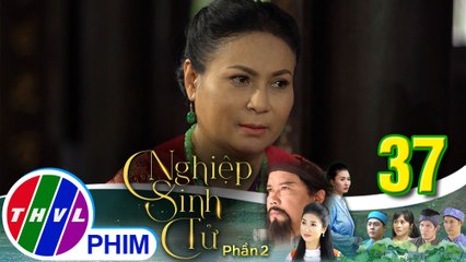 Nghiệp sinh tử - Phần 2 | Tập 37[1]: Bà Ba cố tình soi mói chủ nhân cái thai trong bụng Nụ