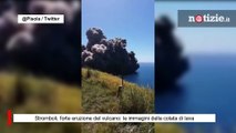 Stromboli, forte eruzione del vulcano: le immagini della colata di lava
