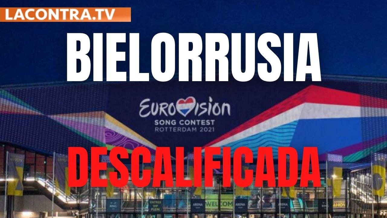 La polémica razón por la que Bielorrusia no estará en Eurovisión este 2021