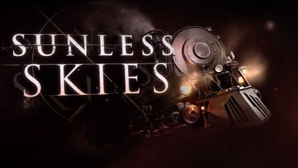 Sunless Skies - Sovereign Edition - Gameplay Trailer PS4