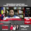 [SHORTS] Benarkah bantuan tidak sampai kepada Palestin?