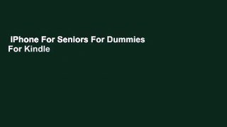 iPhone For Seniors For Dummies  For Kindle