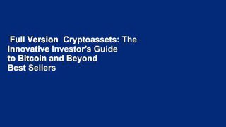 Full Version  Cryptoassets: The Innovative Investor's Guide to Bitcoin and Beyond  Best Sellers