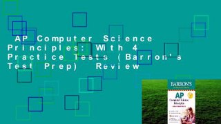 AP Computer Science Principles: With 4 Practice Tests (Barron's Test Prep)  Review