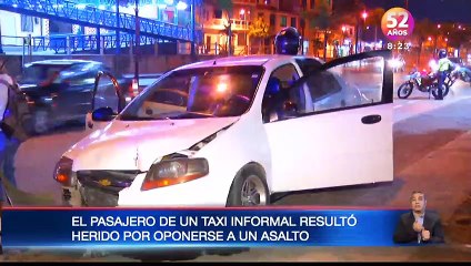 Pasajero de taxi informal resultó herido por oponersea un asalto