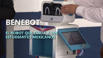 Benebot, el robot que cuida a los estudiantes mexicanos