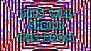 Shrink The Room - See Things - Insane Optical Illusions - 2017