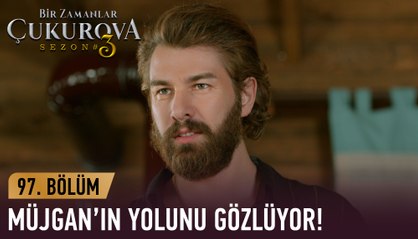Fikret, Müjgan'ın yolunu gözlüyor - Bir Zamanlar Çukurova  97. Bölüm