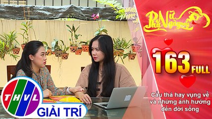 Phụ nữ ngày nay - Tập 163: Cẩu thả hay vụng về và những ảnh hưởng đến đời sống