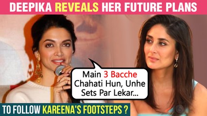 Deepika Padukone To Follow Kareena ? Wishes To Have Happy Family With 3 Children | Reveals Details