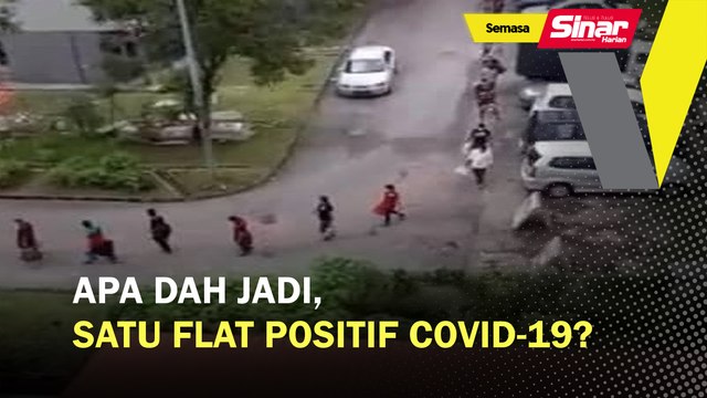 Apa dah jadi, satu flat positif Covid-19?