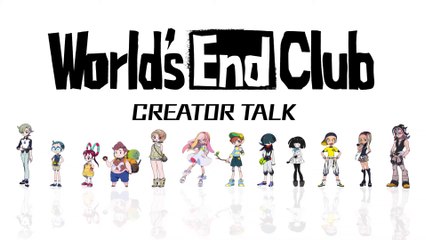 World's End Club - Un mot des créateurs