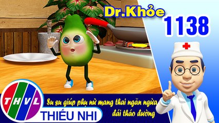 Dr. Khỏe - Tập 1138: Su su giúp phụ nữ mang thai ngăn ngừa đái tháo đường