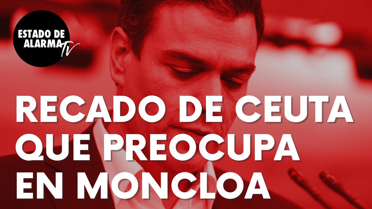 Este es el serio recado lanzado por Ceuta que preocupa, y mucho, en Moncloa