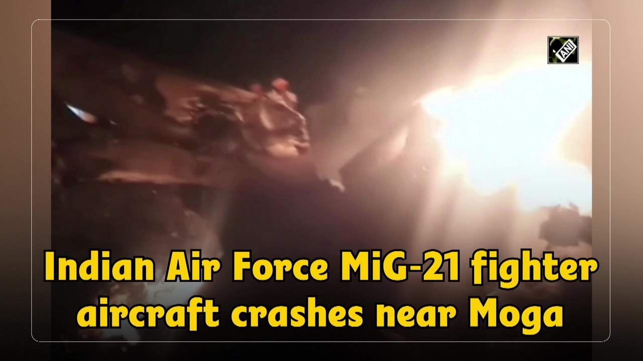 Indian Air Force MiG-21 fighter aircraft crashes near Moga