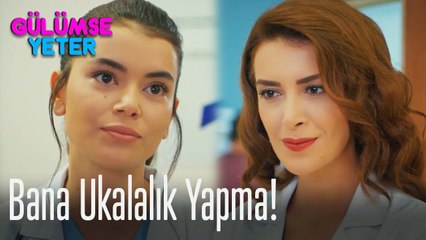 Bana ukalalık yapma!