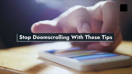Stop Doomscrolling With These Tips