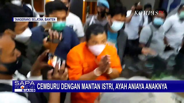 Cemburu Mantan Istri Punya Pasangan Baru, Sang Ayah Tega Aniaya Anak!