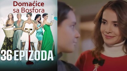 Domaćice sa Bosfora - 36 Epizoda