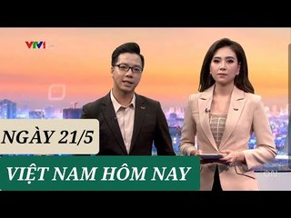 VIỆT NAM HÔM NAY ngày 21/5 - Tin Covid 19 hôm nay mới nhất  Thời sự VTV1