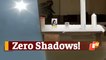 ‘Zero Shadow’ Day In Bhubaneswar; What Is It & Where Next In Odisha