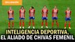 Inteligencia deportiva, el aliado de Chivas femenil que busca el título ante Tigres