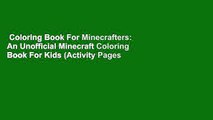 Coloring Book For Minecrafters: An Unofficial Minecraft Coloring Book For Kids (Activity Pages