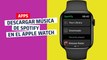 Descargar música de Spotify en el Apple Watch