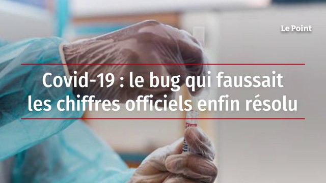 Covid-19 : le bug qui faussait les chiffres officiels enfin résolu