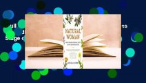 Full E-book  Natural Woman: Herbal Remedies for Radiant Health at Every Age and Stage of Life