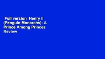 Full version  Henry II (Penguin Monarchs): A Prince Among Princes  Review