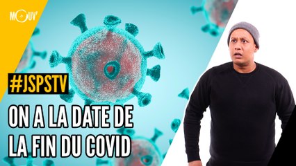 Je sais pas si t'as vu... On a la date de la fin du Covid