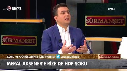 Osman Gökçek: Rize'de yaşananlar Meral Akşener'e yakışmadı