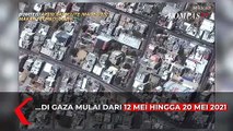 Potret Citra Satelit Gaza Usai Digempur Israel Selama 11 Hari