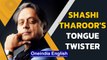 Shashi Tharoor's tongue twister floccinaucinihilipilification stuns internet