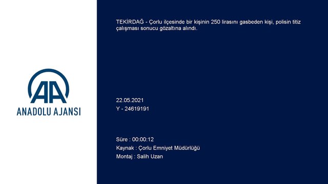 TEKİRDAĞ - Bir kişiyi gasbeden şüpheli güvenlik kamerası kayıtlarından belirlenerek yakalandı