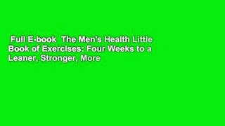 Full E-book  The Men's Health Little Book of Exercises: Four Weeks to a Leaner, Stronger, More